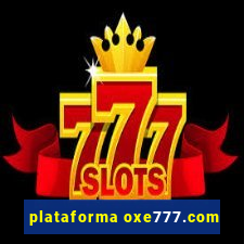 plataforma oxe777.com